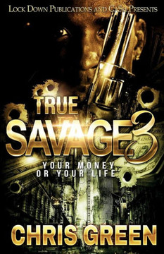 True Savage 3 : Your Money Or Your Life - 9781948878296