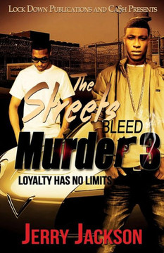 The Streets Bleed Murder 3 : Loyalty Has No Limits
