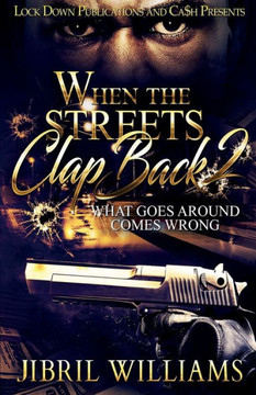 When The Streets Clap Back 2 : What Goes Around Comes Wrong