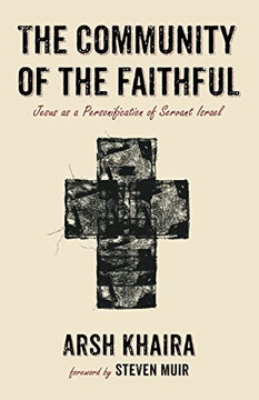 The Community Of The Faithful : Jesus As A Personification Of Servant Israel