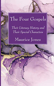The Four Gospels: Their Literacy History and Their Special Characters