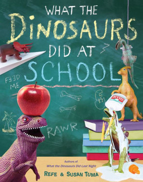 What The Dinosaurs Did At School (What The Dinosaurs Did, 2) - 9780316552899