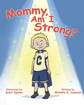 Mommy Am I Strong?