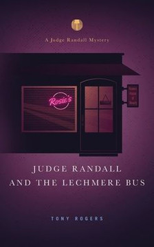 Judge Randall And The Lechmere Bus (The Judge Randall Mysteries)