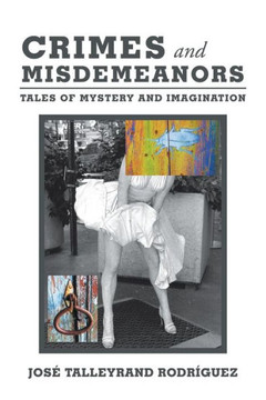 Crimes And Misdemeanors: Tales Of Mystery And Imagination - 9781506527239