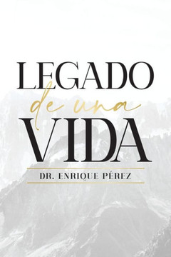 Legado De Una Vida (Spanish Edition)