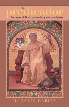 El Predicador: Recursos Biblicos, Pastorales Y Metodologicos (Spanish Edition) - 9781506524207