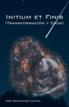 Initium Et Finis (Transformacion Y Caos) (Spanish Edition) - 9781506525891