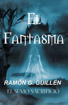 El Fantasma: El Sumo Sacrificio (Spanish Edition) - 9781506524047