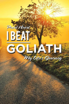 I Beat Goliath: My Life's Journey - 9781728385709