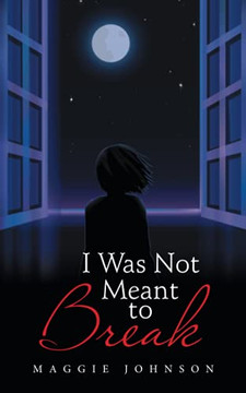 I Was Not Meant To Break
