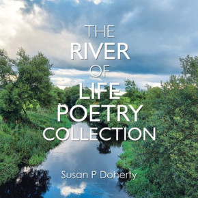 The River Of Life Poetry Collection The River Of Life Poetry Collection