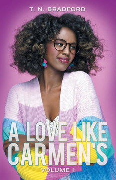 A Love Like Carmen's: Volume I