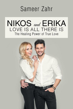 Nikos And Erika : The Healing Power Of True Love - 9781984567468