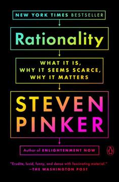 Rationality: What It Is, Why It Seems Scarce, Why It Matters - 9780525562016