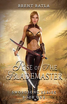 Rise of the Blademaster (Swordsong Series - Vol. 1)