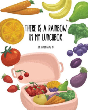 There's A Rainbow In My Lunchbox - 9781662927560