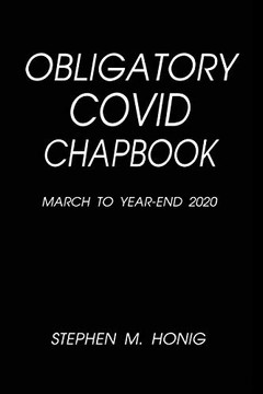 OBLIGATORY COVID CHAPBOOK: March to Year-End 2020