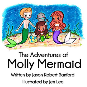 The Adventures of Molly Mermaid: (English and Spanish Combo) The Adventures of Molly Mermaid: (English and Spanish Combo)