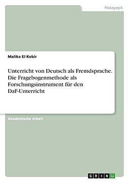 Unterricht Von Deutscals Fremdsache. Die agebogenmethodals Forschungsinstrument FuR Denaf-Unterricht (Gean Edition)
