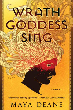 Wrath Goddess Sing: A Novel - 9780063161191