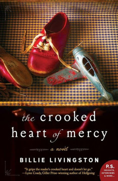 The Crooked Heart Of Mercy: A Novel The Crooked Heart Of Mercy: A Novel