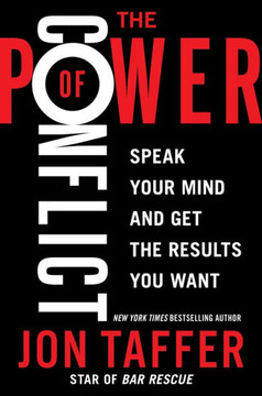 The Power Of Conflict: Speak Your Mind And Get The Results You Want - 9780063141100