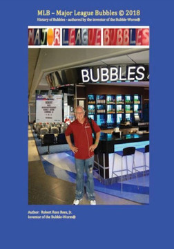 Mlb - Major League Bubbles: History Of Bubbles - Authored By The Inventor Of The Bubble-Worm(R)