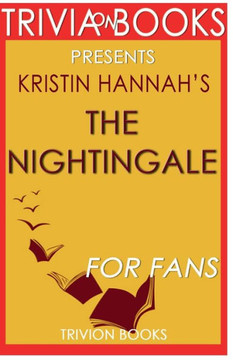 Trivia-On-Books The Nightingale By Kristin Hannah Trivia-On-Books The Nightingale By Kristin Hannah