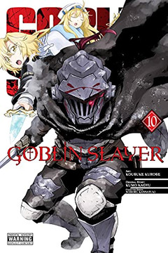 Goblin Slayer, Vol. 10 (Manga) (Goblin Slayer (Manga), 10)