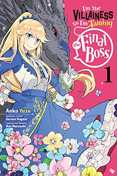 I'M The Villainess, So I'M Taming The Final Boss, Vol. 1 (Manga) (I'M The Villainess, So I'M Taming The Final Boss (Manga), 1)