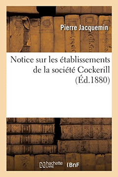 Notice sur les ?tablissements de la soci?t? Cockerill (French Edition)