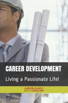 CAREER DEVELOPMENT: Living a Passionate Life!
