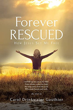 Forever Rescued: How Jesus Set Me Free