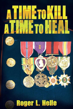 A Time To Kill, A Time To Heal - 9781641919173 A Time To Kill, A Time To Heal - 9781641919173