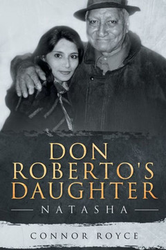 Don Roberto's Daughter: Natasha Don Roberto's Daughter: Natasha