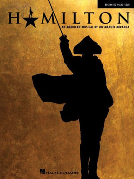 Hamilton - Beginning Piano Solo Songbook