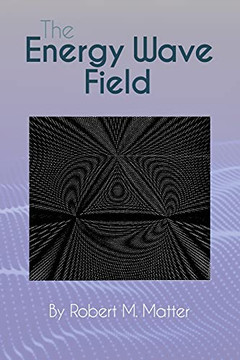 The Energy Wave Field - 9781647024567