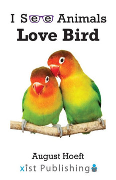 Love Bird (I See Animals) - 9781532442292