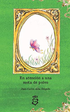 En atenci??n a una mota de polvo (Spanish Edition)