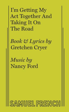 I'M Getting My Act Together And Taking It On The Road (French's Musical Library)