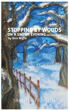 Stopping By Woods On A Snowy Evening And Other Plays Stopping By Woods On A Snowy Evening And Other Plays