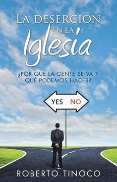 La?deserci?n?en?la?Iglesia: ?Por?quE?la?gente?se?va?y?quE?podemos?hacer? (Spanish Edition) - 9781973605379