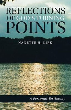 Reflections Of God's Turning Points : A Personal Testimony - 9781973609308 Reflections Of God's Turning Points : A Personal Testimony - 9781973609308