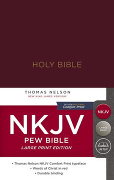 Nkjv, Pew Bible, Large Print, Hardcover, Burgundy, Red Letter, Comfort Print: Holy Bible, New King James Version