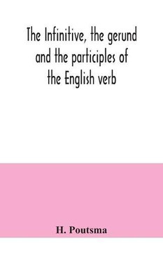 The infinitive, the gerund and the participles of the English verb