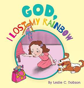 God, I Lost My Rainbow - Hardcover
