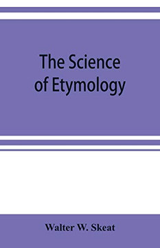 The science of etymology The science of etymology