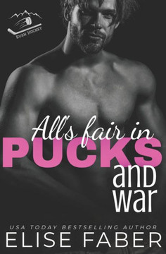 All's Fair In Pucks And War: A Rush Hockey Trilogy (Book 2) All's Fair In Pucks And War: A Rush Hockey Trilogy (Book 2)