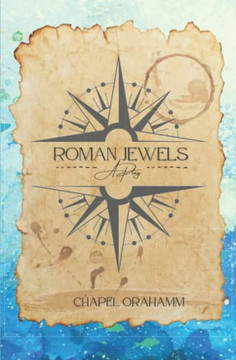 Roman Jewels: A Play (Tales From The Year Between)